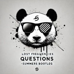 Lost Frequencies - Questions [SUMMERS Bootleg]