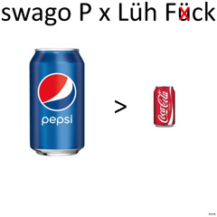 Pepsi > Coke (feat. swago P)