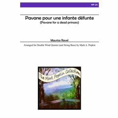 Maurice Ravel - Pavane pour une infante défunte for Double Wind Quintet (arr. Mark A. Popkin)