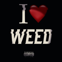 I Love Weed ft. lijay