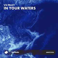 Vs Prjct - In Your Waters (Radio Edit)