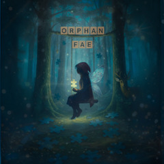 Orphan Fae