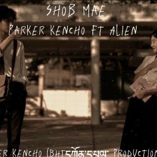 SHOB MAE - PARKER KENCHO FT ALIEN