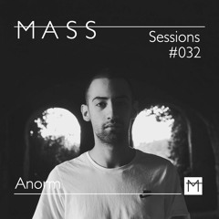 MASS Sessions #032 | Anorm