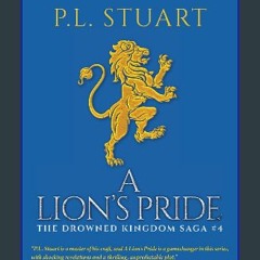 PDF/READ 📖 A Lion's Pride (The Drowned Kingdom) Read Book
