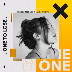 Chrissy Meechan Ft. Amie Huckstep - One To Lose