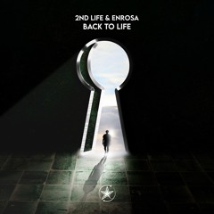 2nd Life & ENROSA - Back To Life