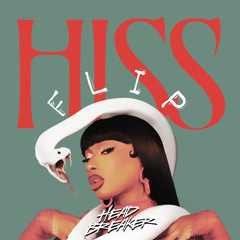 MEGAN THEE STALLION - HISS (HEAD BREAKER FLIP)