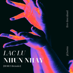 Not Afraid & Teddy ft. MC Demike - LAC LU NHUN NHAY [HORUS Remake] FREE DOWNLOAD