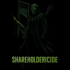 Shareholdericide