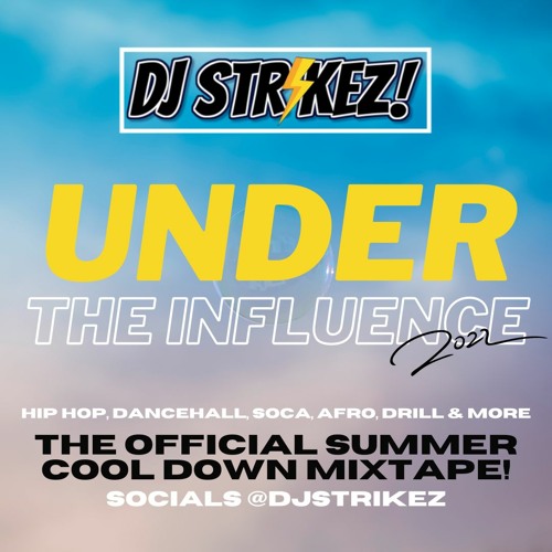 Under The Influence - Summer Cool Down Mix 2022 (Bashment, HipHop, Afro & More)