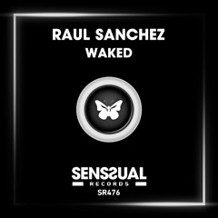 Raul Sanchez - Waked (Radio Edit)