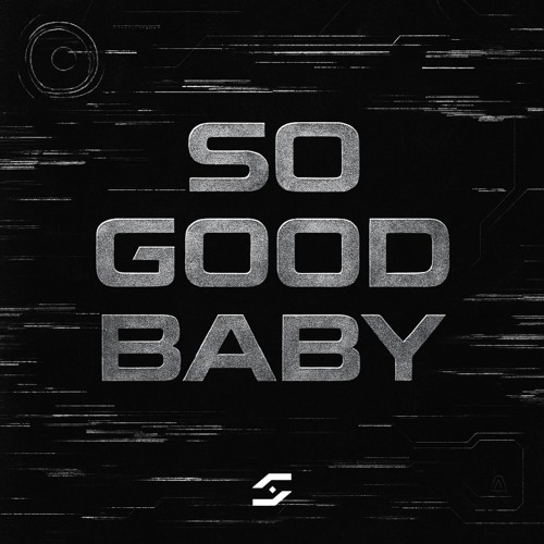 So Good Baby