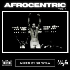 Afrobeats Mix 2022 - Afrocentric Vol. 1 - Mixed By DJ SK WYLA Ft Burna Boy, Asake, WizKid & More
