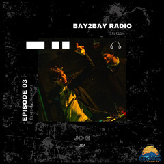 Bay2Bay Radio 003 - JO•E