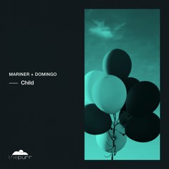 DHB Premiere: Mariner + Chris Domingo  - Child (Original Mix) [ThePurr]