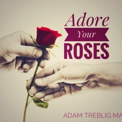 Adore Your Roses