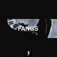 FANGS (Super Slowed)