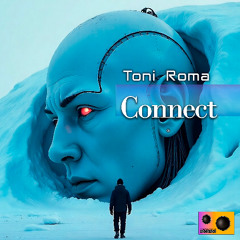 Toni Roma - Connect (Original Mix)
