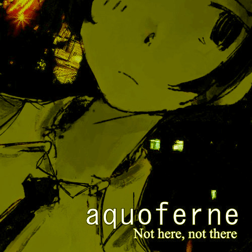 aquoferne - Not here, not there (Riemann Remix)