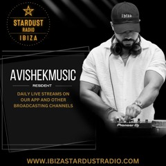 #AvishekLive Episode 7 - Live Stream on Ibiza Stardust Radio - Melodic House Set