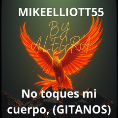 No toques mi cuerpo, GITANOS