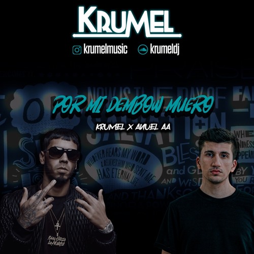 Krumel Vs Anuel AA - Por Mi Dembow Muero [Descarga Gratis]