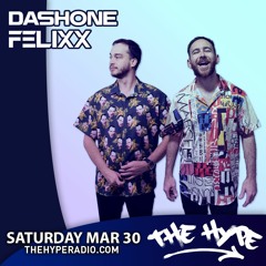 THE HYPE 390 - DASHONE And FELIXX Guest Mix