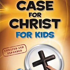 [VIEW] PDF 💏 Case for Christ for Kids (Case for… Series for Kids) by  Lee Strobel,Ro