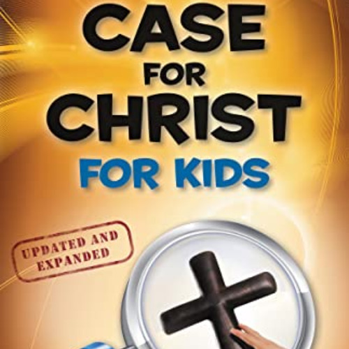[DOWNLOAD] KINDLE 📌 Case for Christ for Kids (Case for… Series for Kids) by  Lee Str