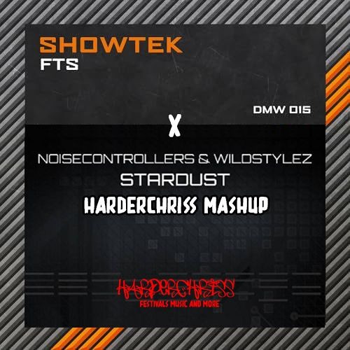SHOWTEK X WILDSTYLEZ X NOISECONTROLLERS X FTS X STARDUST (HARDERCHRISS MASHUP)