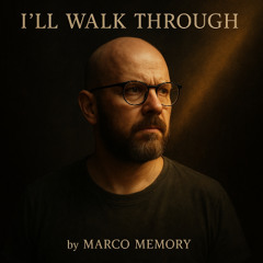 I Walk Through