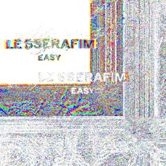 Le Sserafim - EASY Remix
