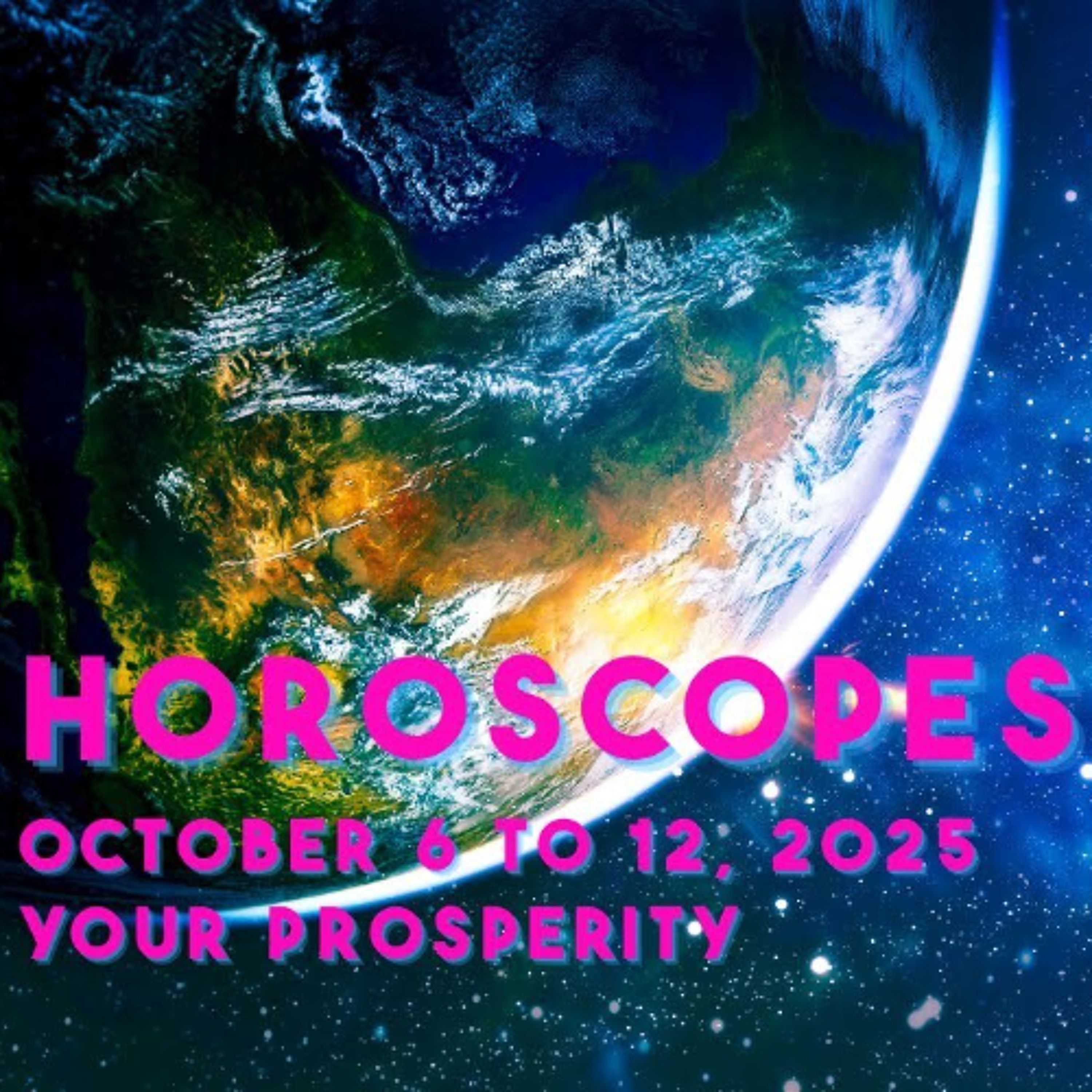 HOROSCOPES October 6 to 12, 2025