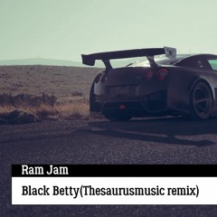 Ram Jam - Black Betty(Thesaurusmusic remix)