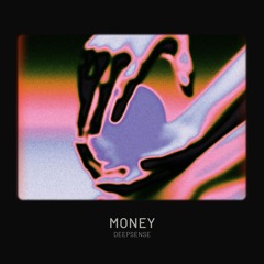 DEEPSENSE - Money (Extended Mix)
