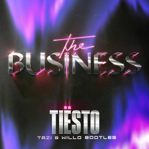 The Business (TAZI & WILLØ Bootleg)