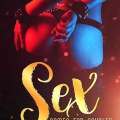 Free read✔ Sex Games for Couples: : Injecting the Playful and Naughty Mood in Your