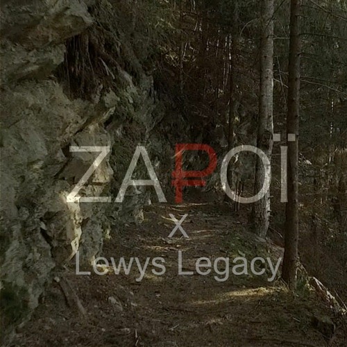 001 - Zapoï X Lewis Legacy