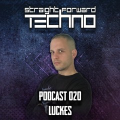 LUCKES - Straightforward Techno Podcast 020