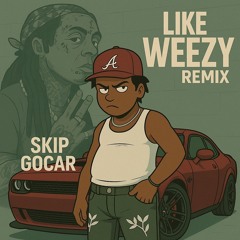 LIKE CAR ! LIKE WEEZY REMIX REED