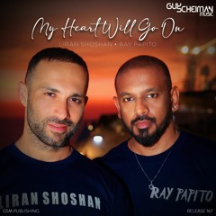 Liran Shoshan And Ray Papito - My Heart Will Go On (Radio Edit)