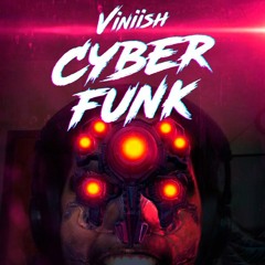 CyberFunk MixTape - Viniish