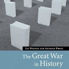⚡PDF⚡ The Great War in History: Debates and Controversies, 1914 to the Present (Studies in the
