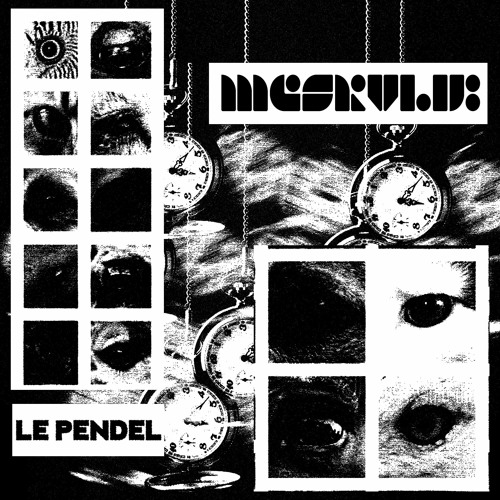 MESKVLIF - Le Pendel
