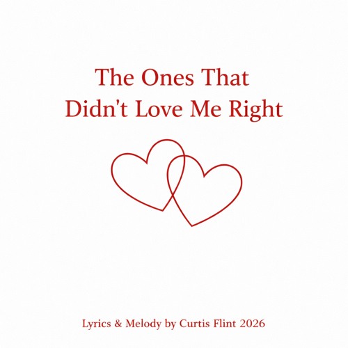 Stream The Ones That Didn’t Love Me Right by Curtis Flint | Listen ...