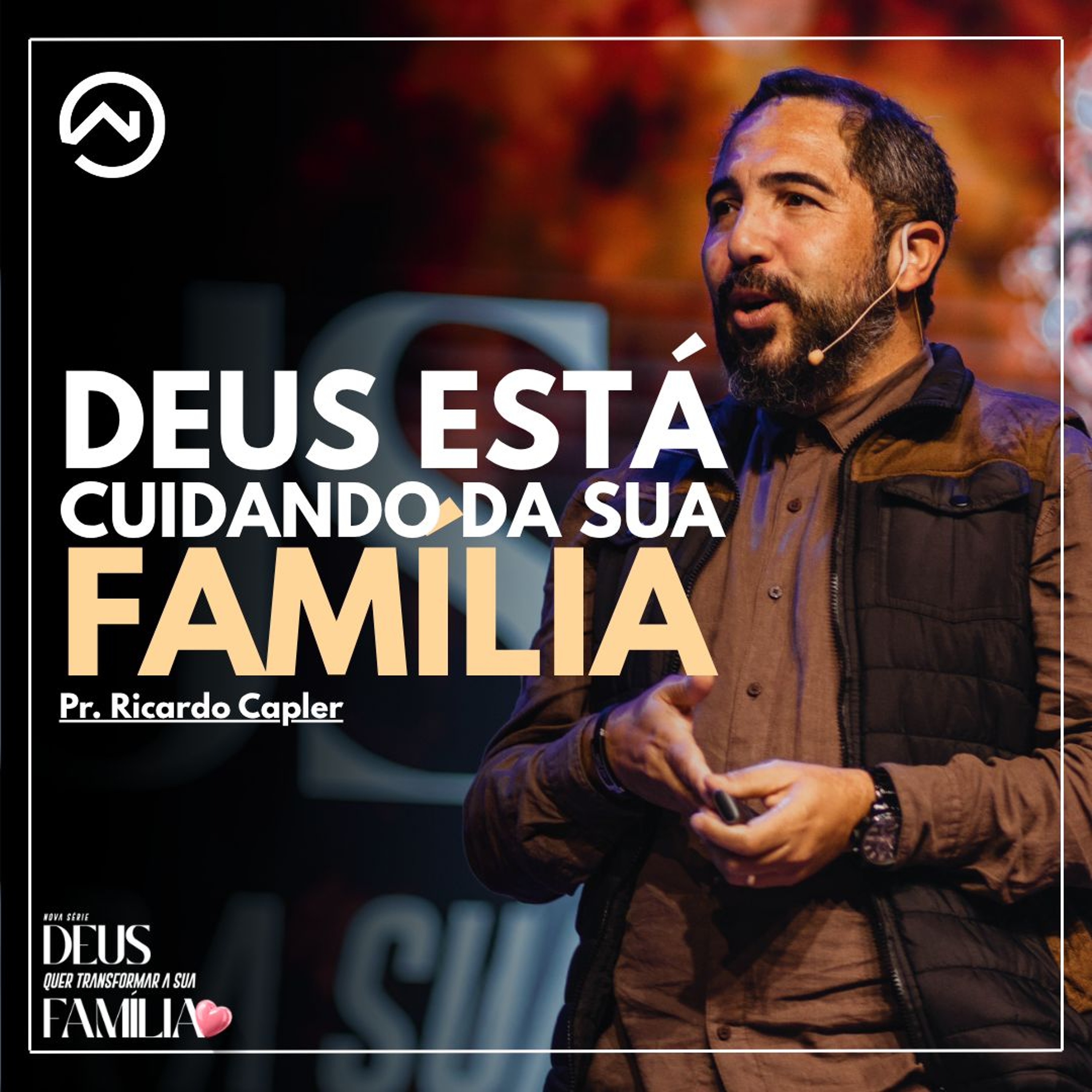 Deus está cuidando da sua Família com Pr. Ricardo Capler episode artwork