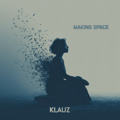 KLAUZ - Making Space (432Hz)