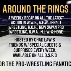 AROUND THE RINGS (WRESTLING PODCAST) - EPISODE 01