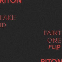 Riton - Fake ID (Faint One Flip)